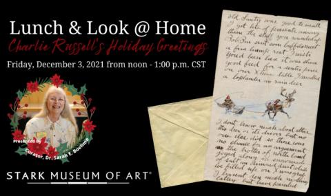 Lunch & Look @ Home Charlie Russell’s HOliday Greetings